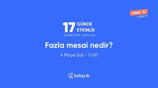 Fazla mesai nedir nasıl hesaplanır  Kolay İK [upl. by Asil]