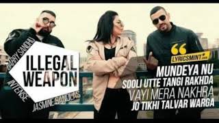 ILLEGAL WEAPON  LYRICS  GARRY SANDHU JASMINE SANDLAS [upl. by Aridni]