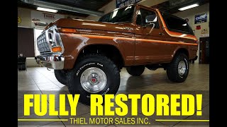 FULLY RESTORED 1978 Ford Bronco XLT Ranger 4X4 78 79 FOR SALE  WWWTHIELMOTORSCOM [upl. by Enialehs344]