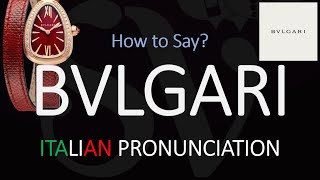 How to Pronounce Bvlgari CORRECTLY [upl. by Baker]