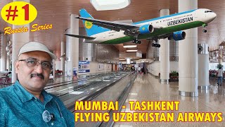 Russia Series  Mumbai to Tashkent with Uzbekistan Airways [upl. by Ola]