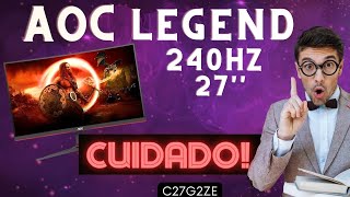 AOC LEGEND 27” 240Hz  CUIDADO  2024  C27G2ZE [upl. by Anawt255]