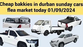 cheap bakkies prices in durban sunday cars flea market today 01092024 [upl. by Barra]