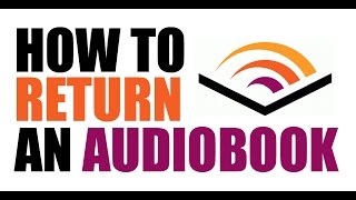 How To Return An Audible Audiobook [upl. by Sluiter84]