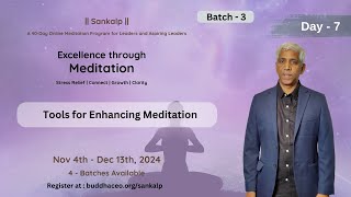 Sankalp  Day  7 Batch  3  Tools for Enhancing Meditation [upl. by Naitsihc146]