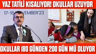 Okullarda Yaz tatili kısalıyor Okullar uzuyor Okullar 200 gün mü olacak Yaz tatili kısalacak mı [upl. by Hallette]