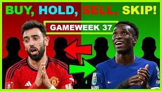 FPL Double Gameweek 37 BUY HOLD SELL amp SKIP  Fantasy Premier League Transfer Tips 202324 [upl. by Billie]