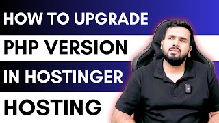 How to Upgrade Php version in Hostinger Hosting  Explained by Akash Tyagi [upl. by Waine426]