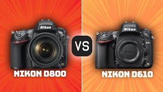 Nikon D800 vs Nikon D610 Which Camera Is Better With Ratings amp Sample Footage [upl. by Einafpets]