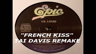 LIL LOUIS quotFRENCH KISSquot TAI DAVIS REMAKE [upl. by Knipe]