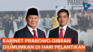 Kabinet PrabowoGibran Diumumkan 20 Oktober Langsung di Hari Pelantikan Presiden [upl. by Aluor80]