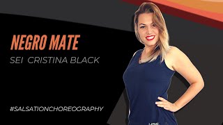 NEGRO MATE  SALSATION®️ Choreography by SEI Cristina Black [upl. by Stalk]