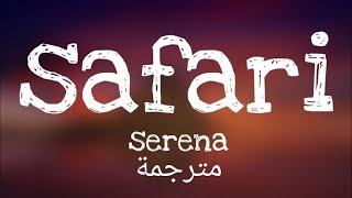 SAFARİ  Serena LyricsVietsub [upl. by Cho]