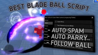 BEST BLADE BALL SCRIPT OP AUTO PARRY amp SPAM  MOBILE amp PC EXECUTORS  GPLLP [upl. by Nylarak]