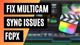 FCPX Correcting Multicam Sync amp Audio Settings [upl. by Annawik]