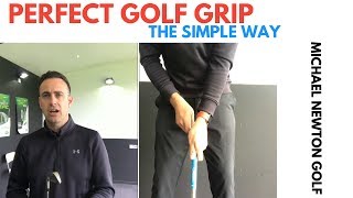 Golf Grip Made Simple  The Perfect Hold [upl. by Anirrak382]