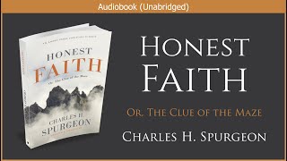 Honest Faith  Charles H Spurgeon  Free Christian Audiobook [upl. by Theona]