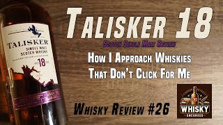 Whisky Review 26 Talisker 18 Year Old Scotch  458  Im Still Struggling With Talisker [upl. by Anele]