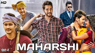 Maharshi Full Movie In Hindi Dubbed  Mahesh Babu  Pooja Hegde  Full Movie Review amp Facts [upl. by Imtiaz]