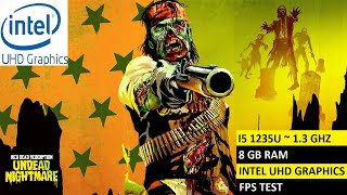 Red Dead Redemption Undead Nightmare on Low End PC  I5 1235U  8 GB RAM  Intel UHD Graphics [upl. by Barby]