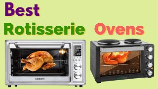 Best Rotisserie Ovens  Best Rotisserie Ovens Choices For Better Roasting 🔥 [upl. by Ardith541]