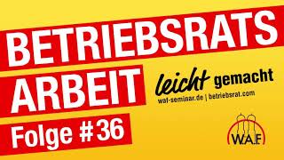 Betriebsratswahl – 10 Dos amp Donts  Clevere Tipps aus der Praxis  BRPodcast [upl. by Razatlab]