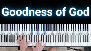 Goodness of God  Bethel Music  Piano Part [upl. by Meehan255]