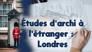 Études darchi à létranger  Londres [upl. by Kelly]