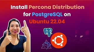 Install Percona Distribution for PostgreSQL on Ubuntu 2204 [upl. by Nosnar869]