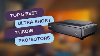 Top 5 BEST Ultra Short Throw Projectors in 2024  Transform Your Home Theater Experience [upl. by Wj]