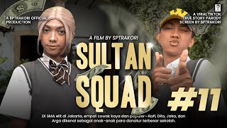 DRAMA SULTAN SQUAD EPS 11 [upl. by Gambell56]