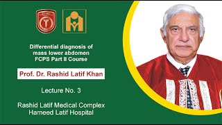 Differential diagnosis of mass lower abdomen Tutorial 3 by Prof Dr Rashid Latif Khan [upl. by Seften]