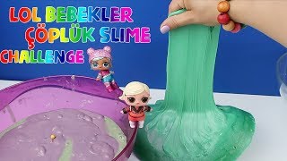 Çöplük Slime Challenge LOL Under Wraps vs LOL Glam Glitter Barbie halısı Bidünya Oyuncak [upl. by Randall783]