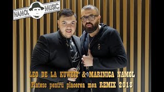 Leo Kuweit amp Marinica Namol  Platesc pentru placere mea REMIX Sali Rosiori Live 2018 [upl. by Elleirua]