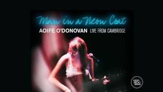 Aoife ODonovan  “Donal Og” Live from Cambridge [upl. by Ayihsa]