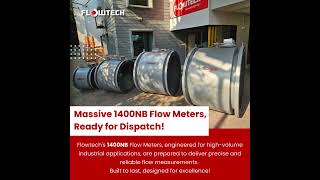 Massive 1400NB Flow Meters Ready for Dispatch  Precision Flow Measurement by Flowtech [upl. by Jorgensen]