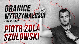 Piotr Zola Szulowski  GRANICE WYTRZYMAŁOŚCI  StandUp  Cały Program  2020 [upl. by Laird246]