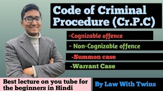 Cognizable and non cognizable offence  summon case and warrant case  law with twins  crpc ccsu [upl. by Ennairej]