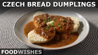 Czech Bread Dumplings  How to Make Bread quotKnedlíkyquot  Food Wishes [upl. by Ateiram925]