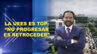 LA UEES ES TOP “NO PROGRESAR ES RETROCEDER” [upl. by Viking]