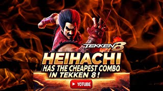 Heihachi has the CHEAPEST combo in Tekken 8 [upl. by Kcaj]