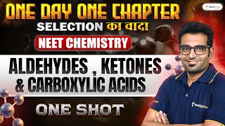 Aldehydes  Ketones amp carboxylic Acids  One Shot  Chemistry  One Day One Chapter  Ashwani Sir [upl. by Florin]