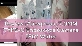 Review Aliexpress 70MM TYPEC Endoscope Camera IP67 Waterproof 6 LEDs Adjustable USB Android Fle [upl. by Tatianna841]