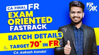 Worried about FR Target 70🔥  FR Exam Oriented Fast Track Batch  Full Details  CA Aakash Kandoi [upl. by Alikee]