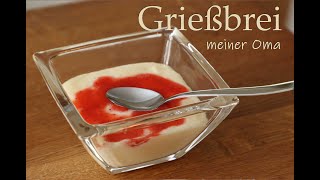 Grießbrei Rezept meiner Oma das die Kinder lieben Semolina RECIPE einfach und lecker [upl. by Olonam]