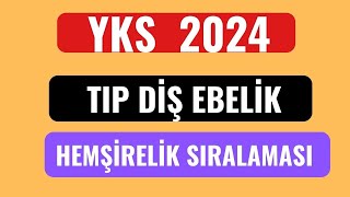 YKS 2024 Tıp Diş Hekimliği Hemşirelik Ebelik Sıralamaları Nasıl Olacak [upl. by Anitniuq8]