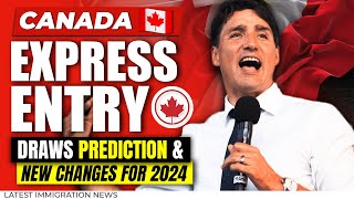 Canada Immigration  Express Entry Draws Prediction amp New Changes for 2024  IRCC New Update [upl. by Mullac777]