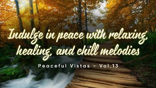 Butterflies In Love  Indulge in peace with relaxing healing and chill melodies  Vol13 [upl. by Soren]