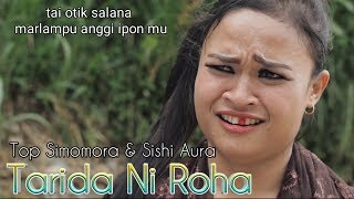 TARIDA NI ROHA Voc Top Simamora Ft Sishi Aura Lagu Tapsel Madina Terbaru By Namiro Production [upl. by Suqram]