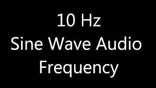 10 Hz Sine Wave Sound Frequency Tone Bass [upl. by Egide]